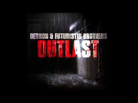 Derron & Futuristic Brothers - Outlast (Original Mix)