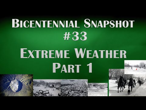 Bicentennial Snapshot No 33 - Extreme Weather Part 1