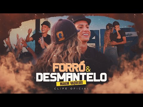 FORRÓ E DESMANTELO - Manim Vaqueiro