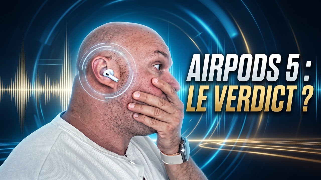 AirPods 5 : Simplement excellents à 149€ MAIS... (Test)
