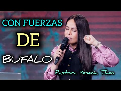 PASTORA YESENIA THEN  - CON FUERZAS DE BÚFALO