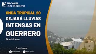 Onda Tropical 20 dejará lluvias intensas en Guerrero