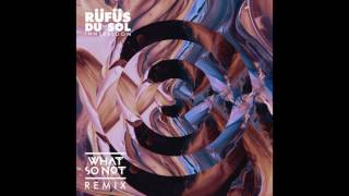 RÜFÜS DU SOL - Innerbloom (What So Not Remix)