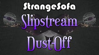 "Slipstream Dust-Off" by StrangeSofa (Official Music Video) 0614