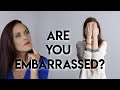 Embarrassment (How to Handle Being Embarrassed)