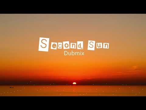 Second Sun - Chillout Ambient Dub