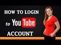 How to Login To YouTube Account