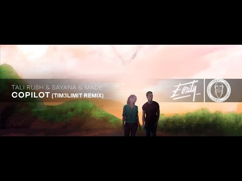 Tali Rush, Sayana & Made - Copilot (TIM3Limit Remix)
