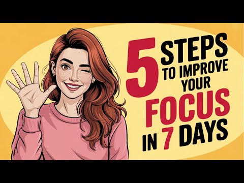 5 Steps to Improve Your Focus in 7 Days | English Speaking Practice | Improve Your English Speaking