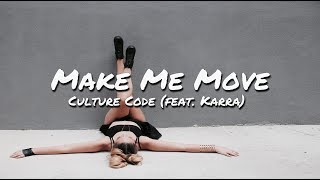 Download lagu Culture Code - Make Me Move (feat. Karra) (Lyrics) mp3 Download lagu Culture Code - Make Me Move (feat. Karra) (Lyrics) mp3