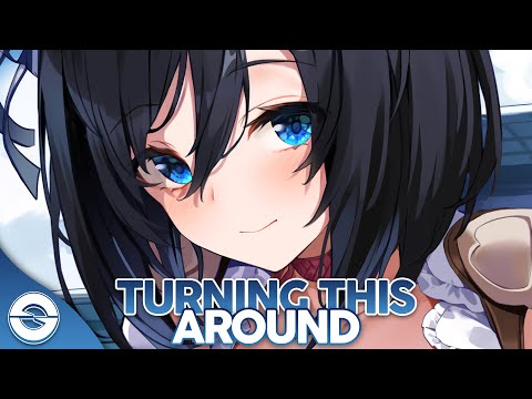 Nightcore - Turning This Around (Rubayne, Izaya) - (Lyrics)
