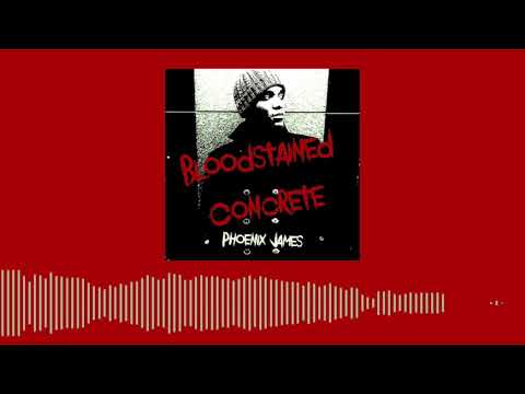 Phoenix James - BLOODSTAINED CONCRETE  (Official Audio) Spoken Word Poetry