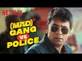 Police Can T Handle The MAD Gang S Brains Mad Square Netflix India
