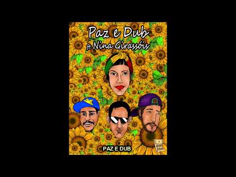 Paz e Dub ft. Nina Girassóis - Franca Vibes