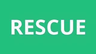 How To Pronounce Rescue - Pronunciation Academy