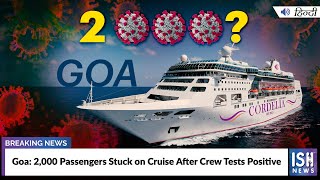 Goa: 2,000 Passengers Stuck on Cruise After Crew Tests Positive