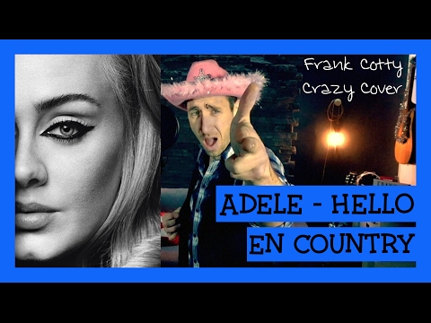 Adele - Hello (country cover) Frank Cotty