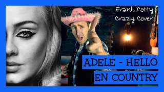 Adele - Hello (country cover) Frank Cotty