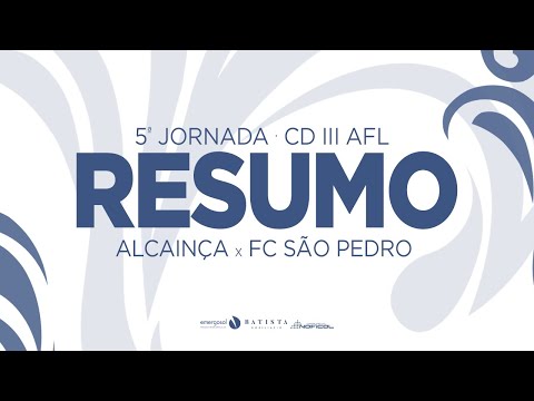 RESUMO: ALCAINÇA AC x FC SÃO PEDRO | J5 | 20.10.24