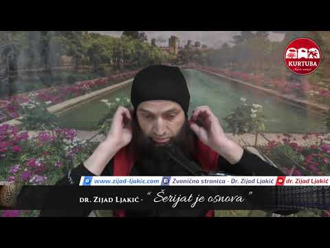 Šerijat je osnova - dr. Zijad Ljakić