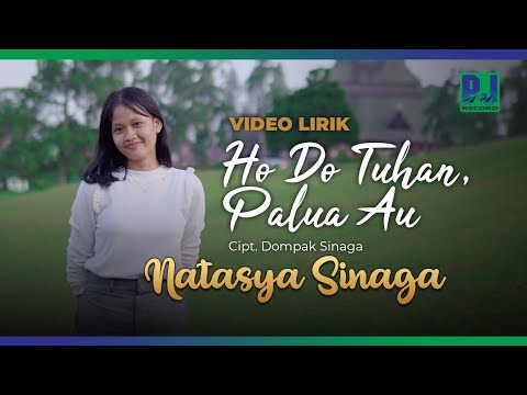 NATASYA SINAGA - HO DO TUHAN PALUA AU (OFFICIAL LIRIK)