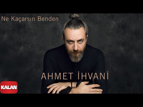 Ahmet İhvani - Ne Kaçarsın Benden [ Perde © 2020 Kalan Müzik ]