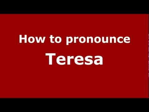 How to pronounce Teresa