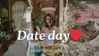How was my date ? || dating in #delhi || exploring aesthetic cafés ❤️🫶 #dateday #dating
