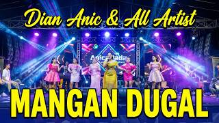 Download lagu MANGAN DUGAL - DIAN ANIC & ALL ARTIS | ANICA NADA 01 JULI 2024 | KLUWUT | BULAKAMBA | BREBES mp3