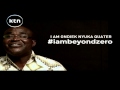 BEYOND ZERO CAMPAIGN Ondiek Nyuka Kwota Is Beyond Zero