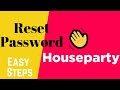 Reimposta La Password Di Houseparty 2020 Recupera La Password Dell Account Houseparty Password