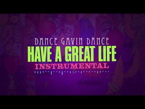 Video thumbnail for Have A Great Life (Instrumental)