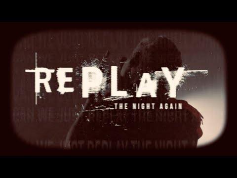 Video thumbnail for Replay the Night