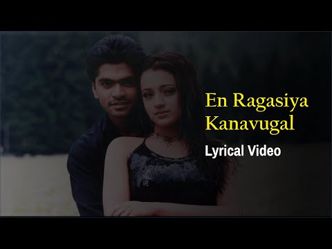 En Ragasiya Kanavukal -  Lyrical Video | Alai | Silambarasan| Trisha | Vidyasagar
