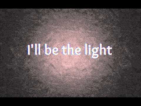 I'll be the light - Colton Dixon (Lyrics)