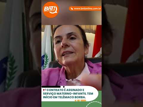 📢 Contrato é assinado e serviço materno-infantil tem início em Telêmaco Borba.