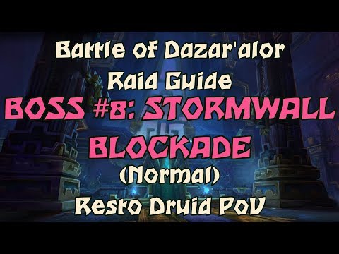 Battle of Dazar'alor Raid Guide - Stormwall Blockade (Normal) - Resto Druid POV w/commentary