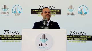 BİTLİS KAMU VE ÖZEL SEKTÖR YATIRIMLARININ TOPLU AÇILIŞ TÖRENİ