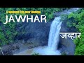 The Majestic Jawhar Waterfalls: Khadkhad, Dabhosa and Hiradpada | Palghar Paradise