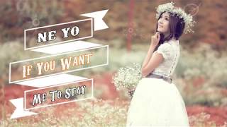 Ne-Yo - If You Want Me To Stay Lyrics