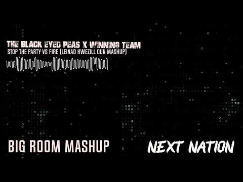 [Mashup] Black Eyed Peas x Winning Team - Don't Stop The Party vs Fire (Leinad Kwezill Oun Mashup)