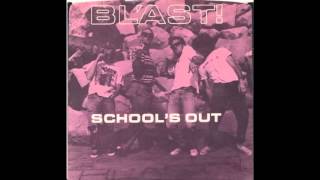 Bl&#39;ast - Schools Out