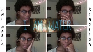 Emi Maria - I Am Water PV Reaction