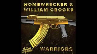 DJ HOMEWRECKR & William Crooks - Warriors