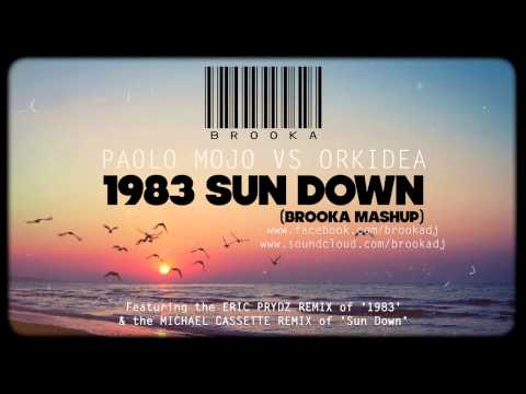 Paolo Mojo Vs Orkidea - 1983 Sun Down (Brooka Mashup)