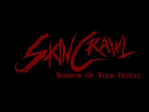 SkinCrawl - Sorrow Of Your Defeat (Studio)