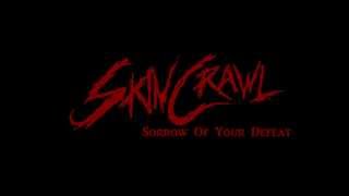 SkinCrawl - Sorrow Of Your Defeat (Studio)