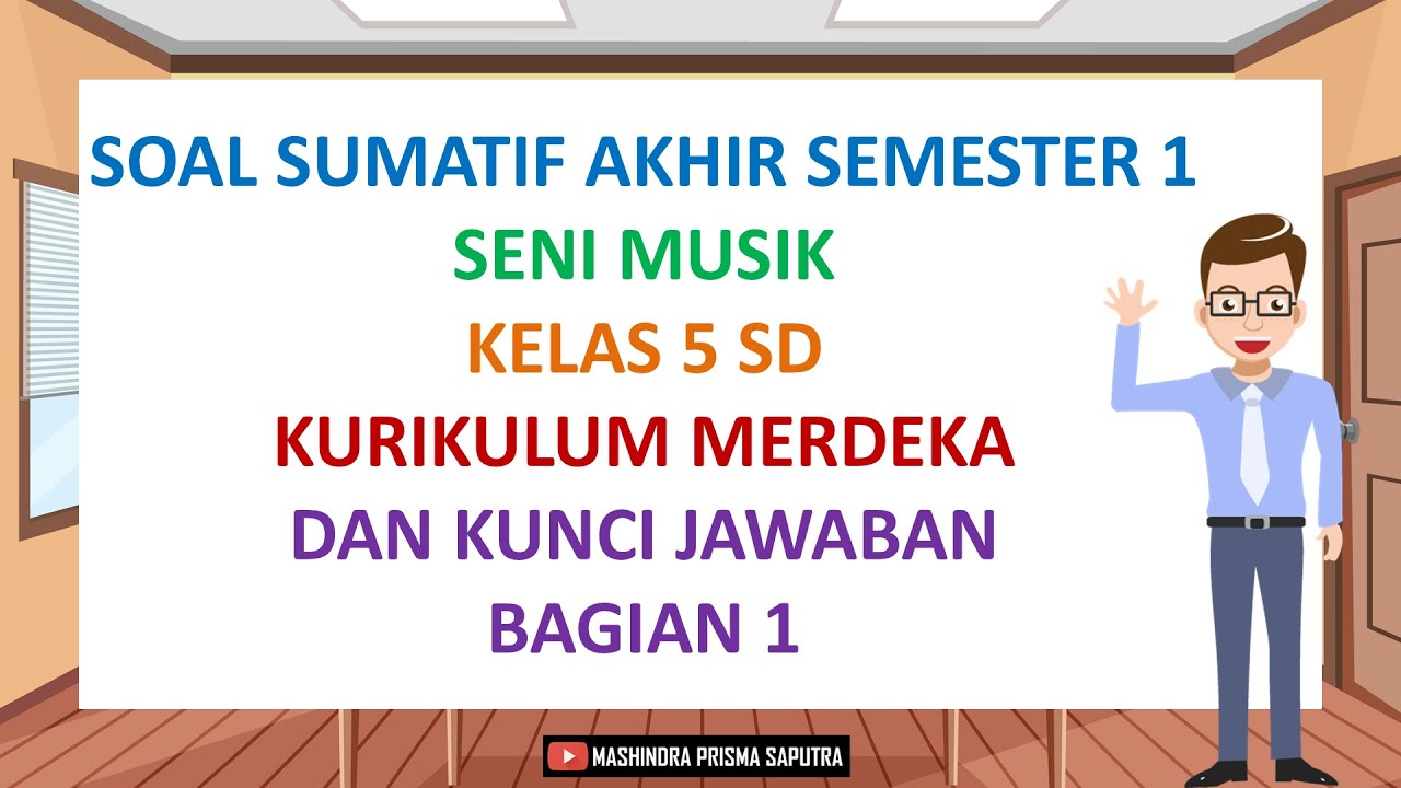 Soal Sumatif Akhir Semester 1 Seni Musik Kelas 5 SD Kurikulum Merdeka dan Kunci Jawaban Bagian 1