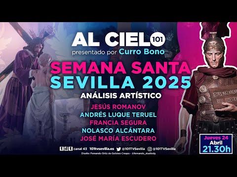 🔴 AL CIELO #113 - 24 de abril | Debate artístico sobre la Semana Santa de Sevilla de 2025