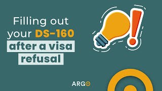 How to Fill Out Your DS-160 After a Visa Refusal